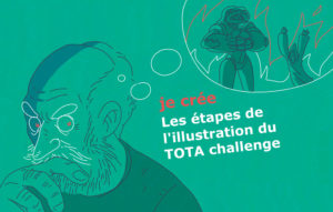 penser aux etapes de créations d'une illustration pour le tota challenge